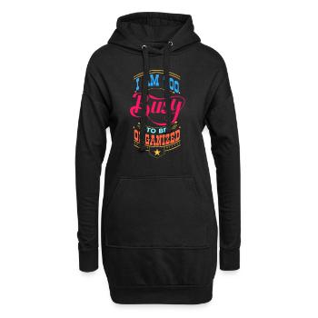 Sprüche - I am too busy to be organized - Hoodie-Kleid - Schwarz - Vorne