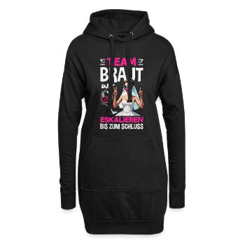 Team Braut Wir Eskalieren Bis Zum Schluss Jga - Hoodie-Kleid - Schwarz - Vorne