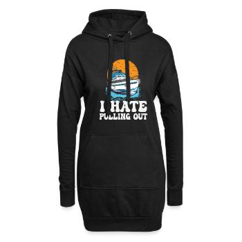 I Hate Pulling Out Funny Motorboating Quote - Hoodie Dress - black - Front