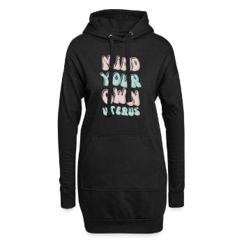 Mind your own uterus Frauen Rechte Emanzipation - Hoodie-Kleid - Schwarz - Vorne