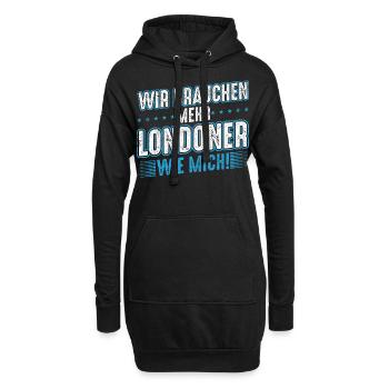 Wir brauchen mehr Londoner wie mich - Hoodie-Kleid - Schwarz - Vorne