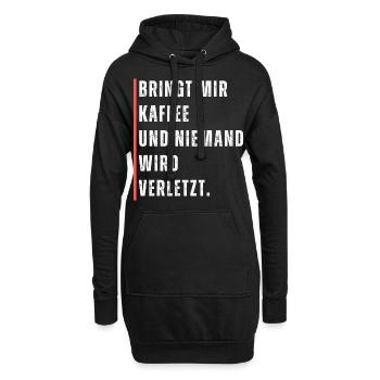 Bringt mir Kaffee und niemand wird verletzt Spruch - Hoodie-Kleid - Schwarz - Vorne