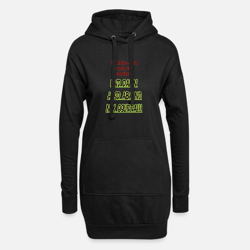Halbe Schnitzel Spruch Shirt - Hoodie-Kleid - Schwarz