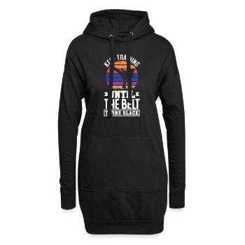 Keep Training Until The Belt Turns Black - Hoodie-Kleid - Schwarz - Vorne
