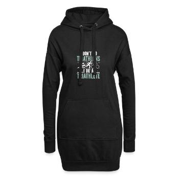 I Don't Do Triathlons I Do A Triathlete - Hoodie-Kleid - Schwarz - Vorne