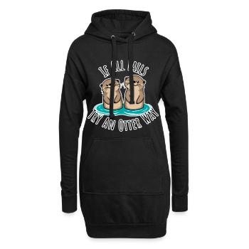 Cute otters! When Everything Goes Wrong Otter Way - Hoodie Dress - black - Front