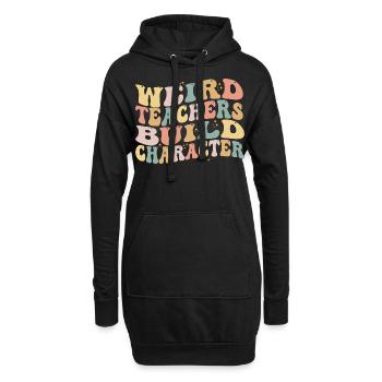 Seltsame Lehrer bauen Charakter auf - Lustige Sprüche - Hoodie-Kleid - Schwarz - Vorne