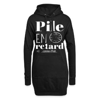 Pile en retard humour phrase drôle cadeau - Sweat-shirt à capuche long Femme - noir - Devant