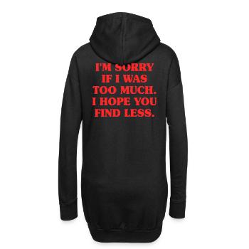 Sorry If I Was Too Much Self Worth Power Woman Ex - Hoodie Dress - black - Back