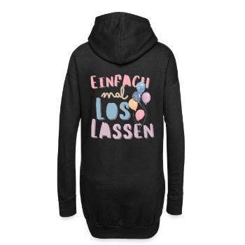 Einfach mal loslassen. Motivationsspruch Trennung - Hoodie-Kleid - Schwarz - Hinten