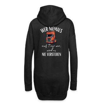 Chauffeur de camion - Si vous n’avez jamais été en tournée, vous ne le ferez jamais... - Sweat-shirt à capuche long Femme - noir - Dos