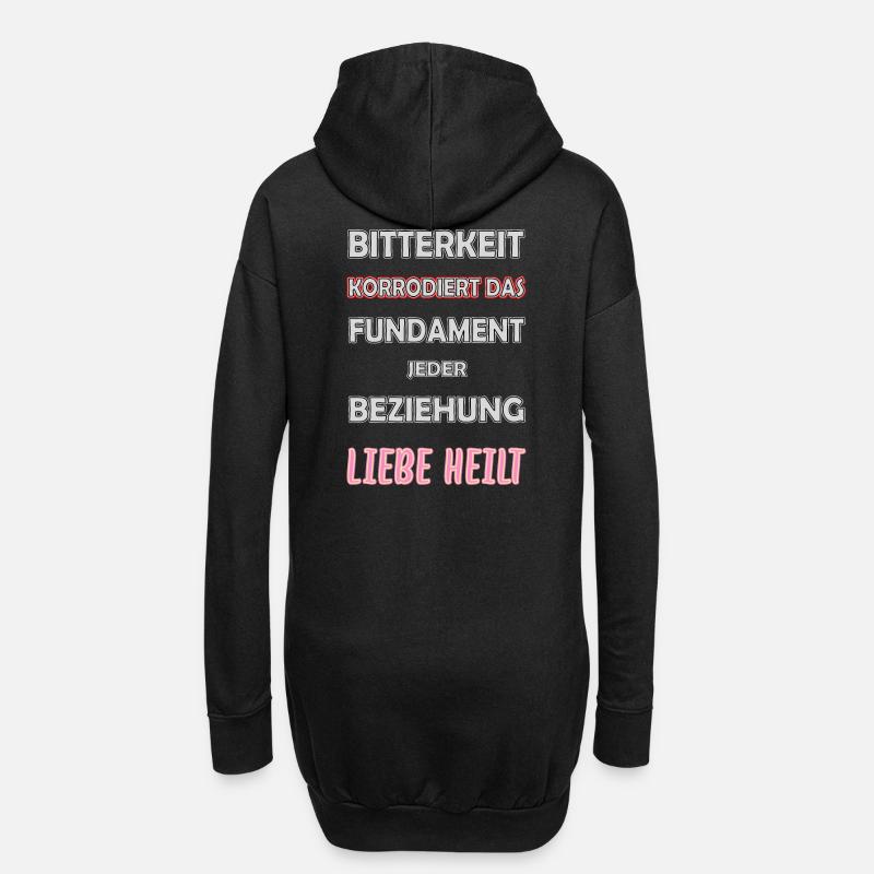 Bitterkeit korrodiert das Fundament - Liebe heilt - Hoodie-Kleid - Schwarz