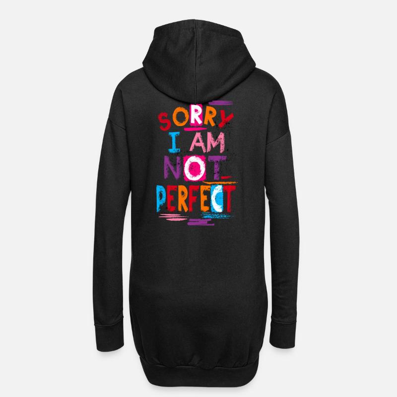 Sorry I Am Not Perfect - Hoodie-Kleid - Schwarz