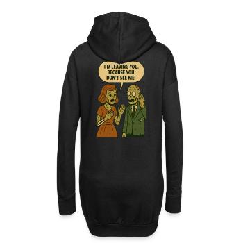 I'm leaving, because you don't see me! - Hoodie-Kleid - Schwarz - Hinten