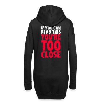 Si vous pouvez lire ceci, VOUS ÊTES TROP PROCHE! - Sweat-shirt à capuche long Femme - noir - Dos
