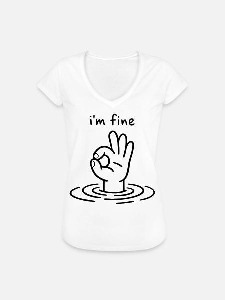 I'm fine - Hand Ok Zeichen - Frauen Vintage T-Shirt - Weiß
