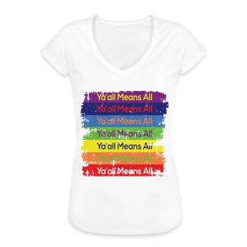 Regenbogen Farben alle heißt alle - Frauen Vintage T-Shirt - Weiß - Vorne