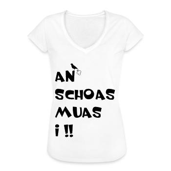 An Schoas muas i - Frauen Vintage T-Shirt - Weiß - Vorne