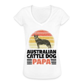 Australian Cattle Dog Papa Cattle Dog Spruch - Frauen Vintage T-Shirt - Weiß - Vorne