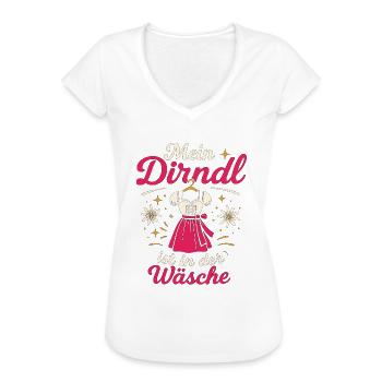 Mein Dirndl Ist in der Wäsche Tracht Madl - Frauen Vintage T-Shirt - Weiß - Vorne
