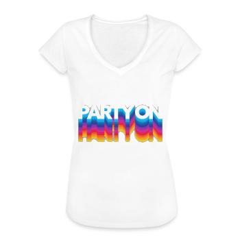 Party On - Frauen Vintage T-Shirt - Weiß - Vorne