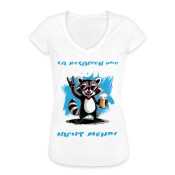 So besoffen wie heute Waschbär | Grillparty | Bier - Frauen Vintage T-Shirt - Weiß - Vorne