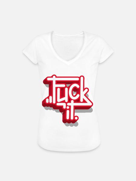 Fuck it - Frauen Vintage T-Shirt - Weiß