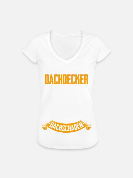 Dachdecker Zimmermann Witz Dachschaden - Frauen Vintage T-Shirt - Weiß