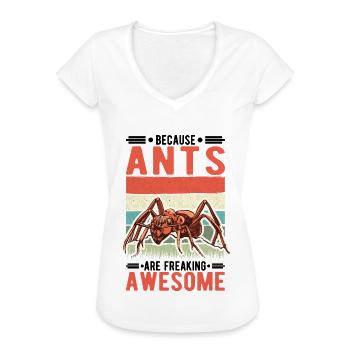 Because Ants are freaking awesome Ameisen - Women's Vintage T-Shirt - white - Front - Danielle (179cm)
