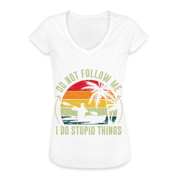 Funny Stupid Things Kayaker Kayak Paddling - Frauen Vintage T-Shirt - Weiß - Vorne