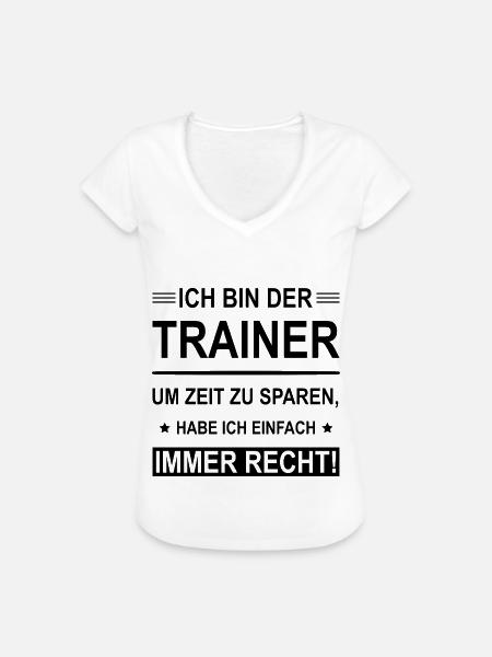 Ich Bin Der Trainer - Frauen Vintage T-Shirt - Weiß