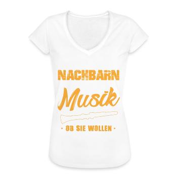 Meine Nachbarn hören gute Musik Klarinette - Frauen Vintage T-Shirt - Weiß - Vorne