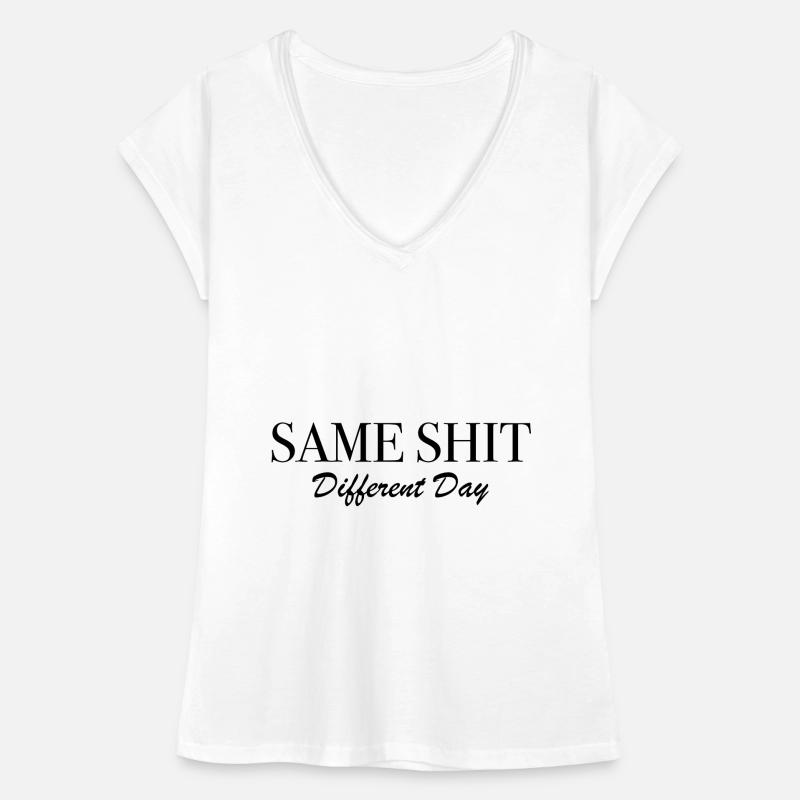 Same Shit Different Day Frauen Vintage T-Shirt