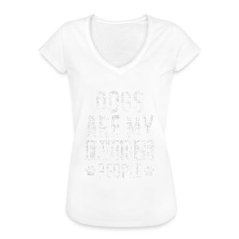 lustiger Hunde Spruch für Hundeliebhaber - Frauen Vintage T-Shirt - Weiß - Vorne