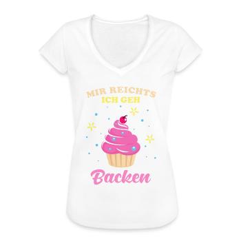 Backen Mir reichts ich geh backen Spruch - Frauen Vintage T-Shirt - Weiß - Vorne