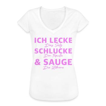 Ich lecke schlucke sauge | Tequila, Party, Freunde - Frauen Vintage T-Shirt - Weiß - Vorne