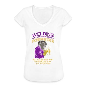 Schweißen Spruch Lustig Schweißer Stahlarbeiter - Frauen Vintage T-Shirt - Weiß - Vorne