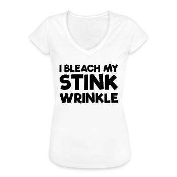I Bleach My Stink Wrinkle Women's Raunchypeinliches - Women's Vintage T-Shirt - white - Front