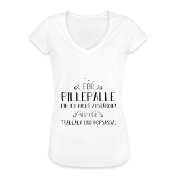 Für Pillepalle bin ich nicht zuständig! - Frauen Vintage T-Shirt - Weiß - Vorne - Danielle (179cm)