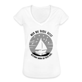 Segel Design Wer Segel setzt bestimmt die Reise - Frauen Vintage T-Shirt - Weiß - Vorne