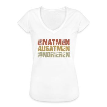 Einatmen Ausatmen Ignorieren Provokant - Frauen Vintage T-Shirt - Weiß - Vorne