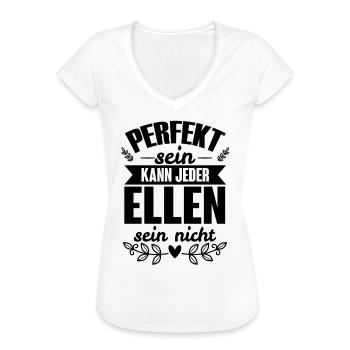 Ellen - Perfekt Sein Kann Jeder Ellen Sein Nicht - Frauen Vintage T-Shirt - Weiß - Vorne - Danielle (179cm)