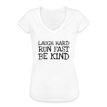 Laugh Hard Run Fast Be Kind - Frauen Vintage T-Shirt - Weiß - Vorne