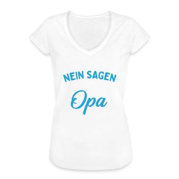 Ich Muss Nicht Nein Sagen Ich Bin Der Opa - Frauen Vintage T-Shirt - Weiß - Vorne