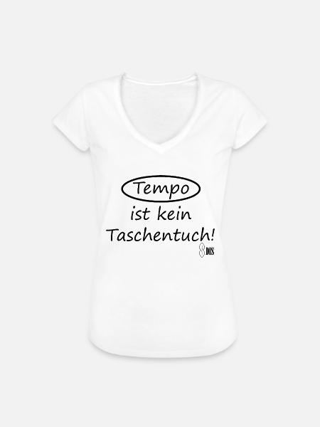 Tempo ist kein Taschentuch! - Frauen Vintage T-Shirt - Weiß
