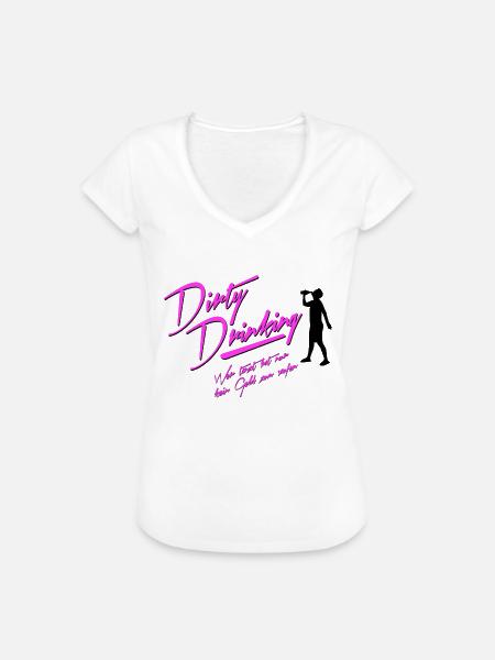 Dirty Drinking - Frauen Vintage T-Shirt - Weiß
