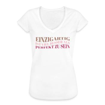 Einzigartig ist besser als perfekt - Frauen Vintage T-Shirt - Weiß - Vorne