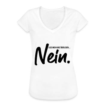 lass mich kurz überlegen.... nein - Frauen Vintage T-Shirt - Weiß - Vorne