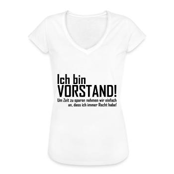 ich bin vorstand - Frauen Vintage T-Shirt - Weiß - Vorne