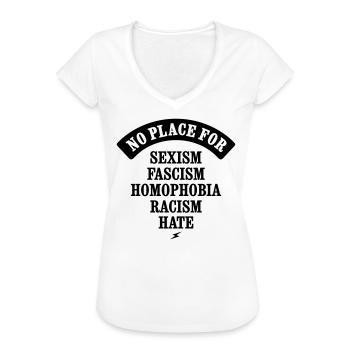NO PLACE FOR SEXISM RACISM FASCISM HATE HOMOPHOBIE - Frauen Vintage T-Shirt - Weiß - Vorne